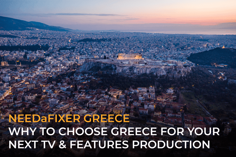 Aerial view of Athens at dusk, with the illuminated Acropolis in the center. Text over the image reads: NEEDaFIXER GREECE: WHY TO CHOOSE GREECE FOR YOUR NEXT TV PRODUCTION & FEATURES PRODUCTION.